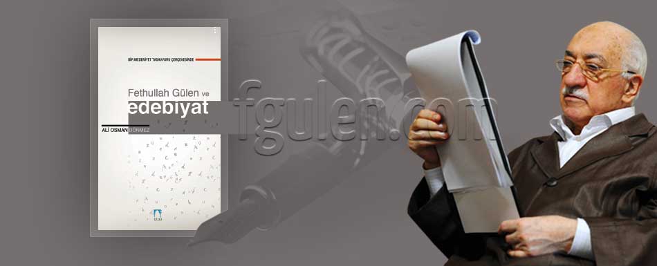 Fethullah Gülen Hocaefendi ve medeniyet ve edebiyat