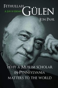 fethullah gulen a life of hizmet jon pahl a46