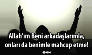 Allahim Beni Arkadaslarimla